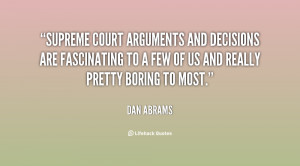 Supreme Court arguments and decisions are fascinating to a few of us ...