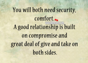 Comfort, Compromise, Give, Good, Great, Need, Relationship, Security ...