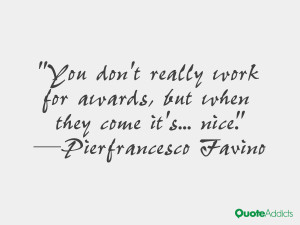 pierfrancesco favino quotes you don t really work for awards but when ...