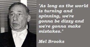 Life - Mel Brooks Quote