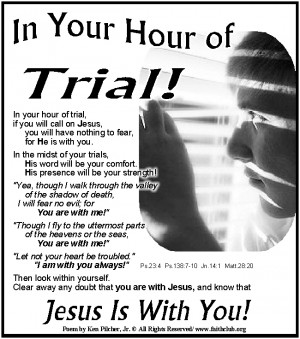 ... willing to help|Call upon Jesus when faced with trial and tribulation