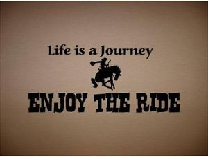 VINYL-QUOTE-LIFE-IS-A-JOURNEY-ENJOY-THE-RIDE-W-HORSE