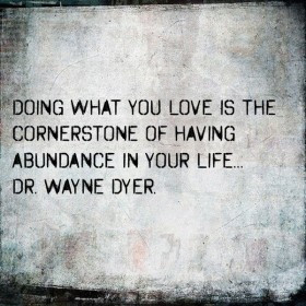 wayne-dyer-quotes-sayings-doing-what-you-love-280x280.jpg