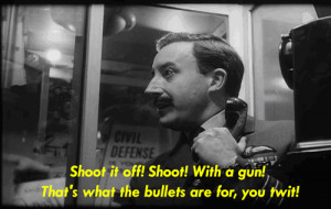 Shoot it off! Shoot! With a gun! That's what the bullets are for,you ...