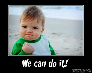 We can do it!