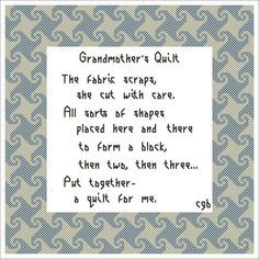 Grandmother's Quilt....such a great little poem and a great testament ...
