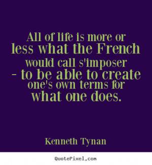 ... kenneth tynan more life quotes success quotes motivational quotes