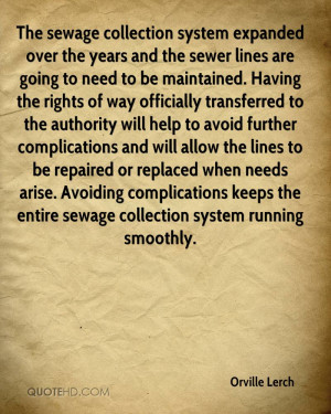 The sewage collection system expanded over the years and the sewer ...