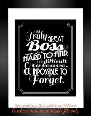 Great Boss is hard to find, difficult to leave, and impossible to ...