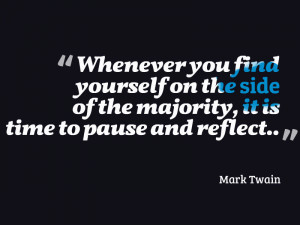 ... resistance to fear, mastery of fear–not absence of fear. *Mark Twain