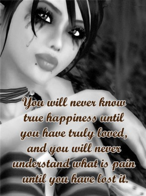 you-will-never-know-true-happiness-until-you-have-truly-loved-and-you ...