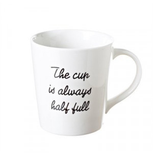 Cup is Always Half Full Mug