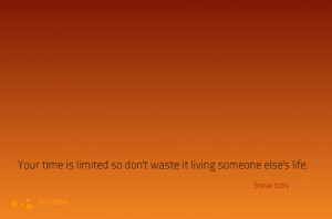 Wasting#cool quotes#Steve Jobs#business quotes