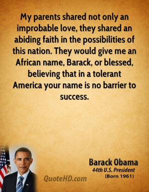 ... African name, Barack, or blessed, believing that in a tolerant America