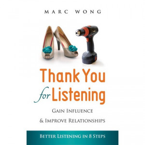 Thank You for Listening: Gain Influence & Improve Relationships