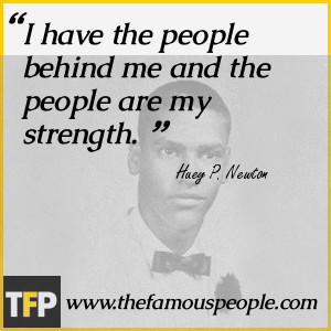 have the people behind me and the people are my strength.