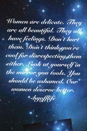 Treat a Woman Quotes http://www.tumblr.com/tagged/treat%20women ...