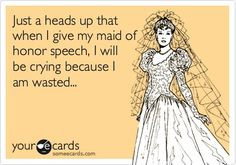... speech ideas, funny maid of honor speech, bridal stuff, repin thing