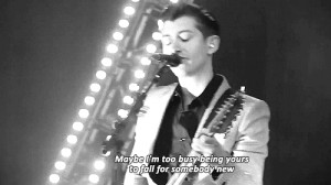 ... quote Black and White music quotes lyrics Arctic Monkeys Alex Turner