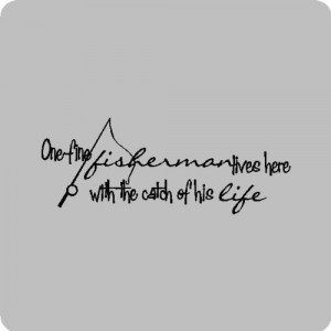 Fish tremble whenFunny Fishing Wall Quotes Words Sayings