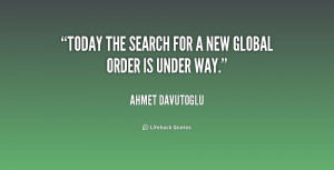quote Ahmet Davutoglu today the search for a new global 154611 png