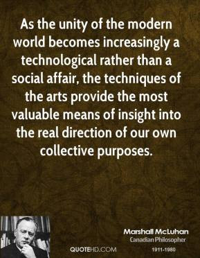 As the unity of the modern world becomes increasingly a technological ...