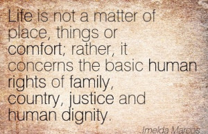 ... Basic Human Rights Of Family, Country, Justice And Human Dignity