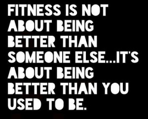 fitness-about-being-better-than-you-motivational-quotes-sayings ...