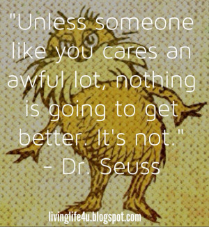 we all know the literal meaning of this quote in relation to the lorax ...