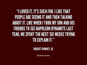 quote-Robert-Downey-Jr.-i-loved-it-its-such-fun-i-46646.png