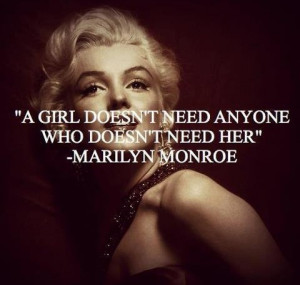 ... itself a form of love a girl doesn t need anyone who doesn t need her