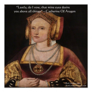 Katherine Of Aragon Love Quote Poster