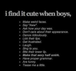 Yesss ♡ except when they lick their lips... Ugh there's this one boy ...