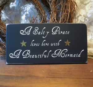 Wood Sign A Salty Pirate Beautiful Mermaid Painted Beach Plaque