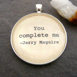 You Complete Me Jerry McQuire Quote Necklace or by LovetheColor, $10 ...