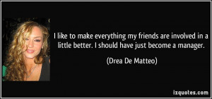 More Drea De Matteo Quotes