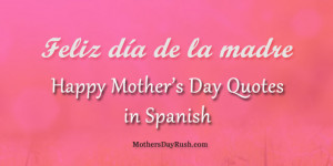 Happy-Mothers-Day-Quotes-in-Spanish-Feliz-día-de-la-madre-at ...