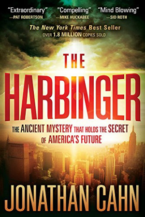 The Harbinger: The Ancient Mystery That Holds the Secret of America's ...