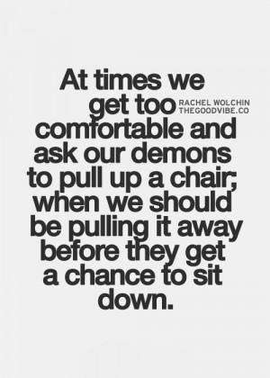 ... Quotes, Demons Quotes, Really Comforters Quotes, Motivation Quotes