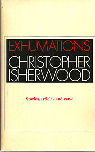 CHRISTOPHER ISHERWOOD EXHUMATIONS 1966 1ST ED HC DJ NF VG STORIES