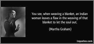 You see, when weaving a blanket, an Indian woman leaves a flaw in the ...