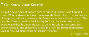 We Know Your Secret! We put a development finance deal to our usual ...