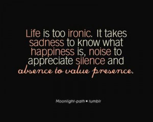 life is ironic.