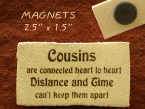 Cousins Are The First Friends Quotes Cousins are connected heart to