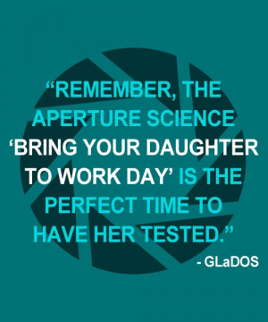 Portal 2 Funny Glados Quotes Glados quotes. portal 2 · found on ...