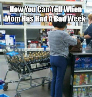Funny meme – Mom has had a bad week