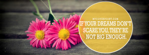If Dreams Don't Scare You Facebook Cover