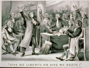 ... Founding Fathers A defining moment: Give me liberty or give me death