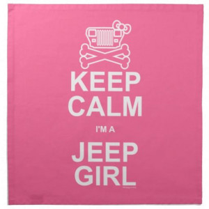 Keep Calm Quotes for Girls | Keep Calm I'm A Jeep Girl - Jeep Wrangler ...