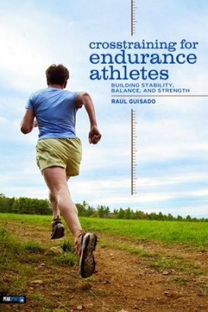 quotes on strength and endurance. Crosatraining For Endurance